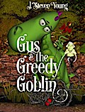 Gus and the Greedy Goblin