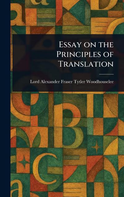 Essay on the Principles of Translation