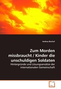 Zum Morden missbraucht / Kinder die unschuldigen S