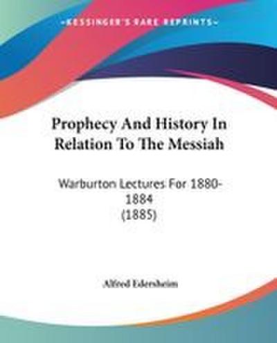 Prophecy And History In Relation To The Messiah