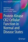 Protein Kinase CK2 Cellular Function in Normal and