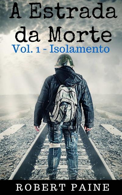 A Estrada da Morte: Vol. 1 - Isolamento