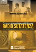 Procesos interactivos mediáticos de Radio Sutatenz