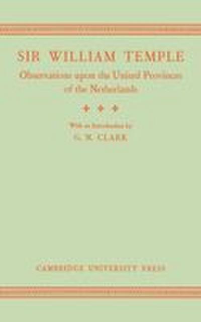 Observations Upon the United Provinces of the Netherlands