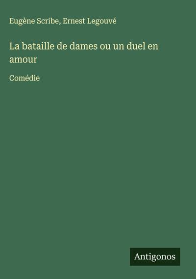 La bataille de dames ou un duel en amour