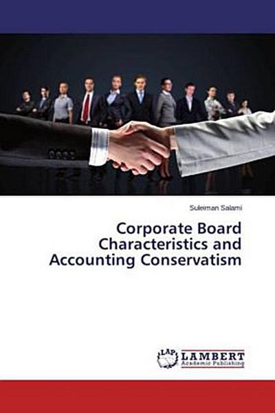 Corporate Board Characteristics and Accounting Conservatism