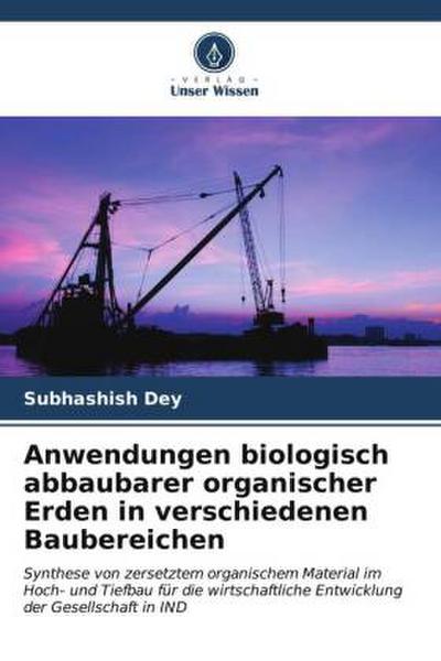 Anwendungen biologisch abbaubarer organischer Erden in verschiedenen Baubereichen