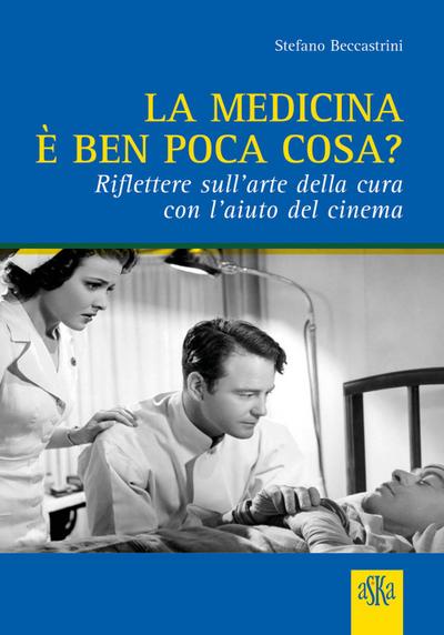 Beccastrini, S: Medicina è ben poca cosa? Riflettere sull’ar