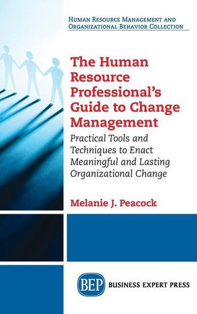 Human Resource Professional’s Guide to Change Management