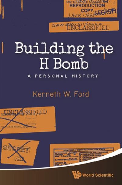 BUILDING THE H BOMB: A PERSONAL HISTORY