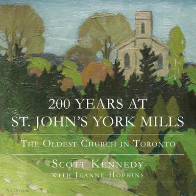 200 Years at St. John’s York Mills