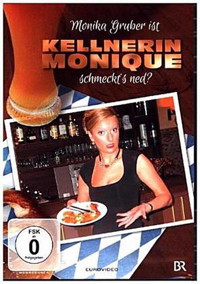 Monika Gruber ist Kellnerin Monique - Schmeckts ned?