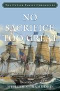No Sacrifice Too Great
