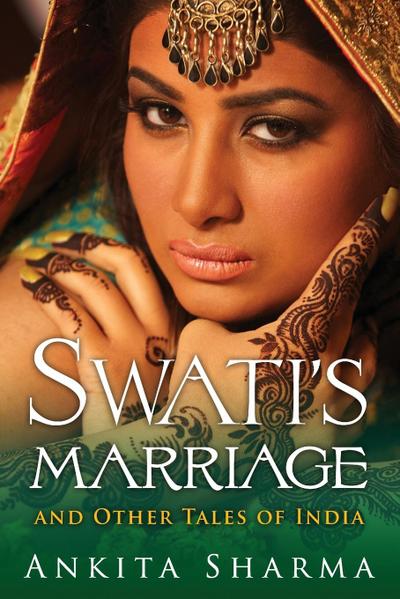 Swati’s Marriage and Other Tales of India