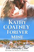 Forever Mine (The Murphy Clan-Return to Hope’s Crossing, #7)