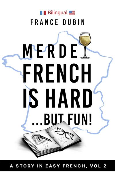 Merde, French is Hard... But Fun! (The Merde Trilogy, #2)