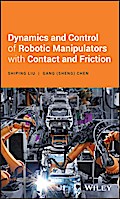 Dynamics and Control of Robotic Manipulators with Contact and Friction
