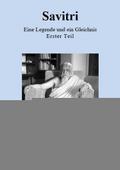 Savitri - Eine Legende und ein Gleichnis
