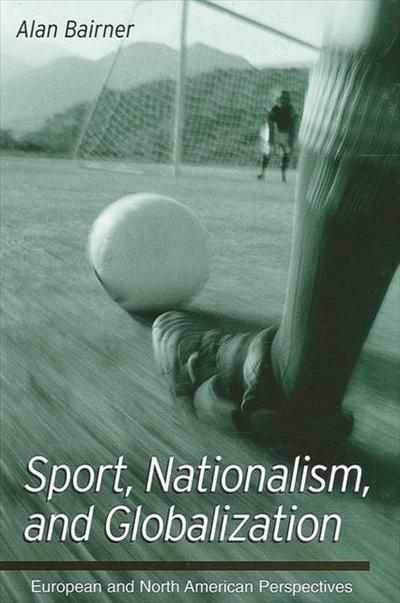 Sport, Nationalism, and Globalization