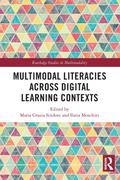 Multimodal Literacies Across Digital Learning Contexts