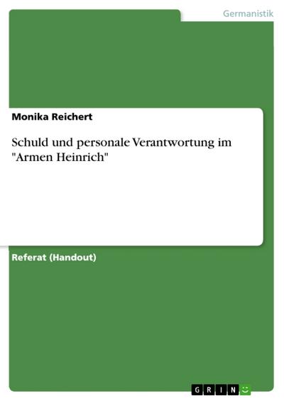 Schuld und personale Verantwortung im ’Armen Heinrich’