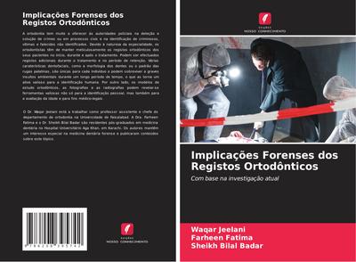 Implicações Forenses dos Registos Ortodônticos