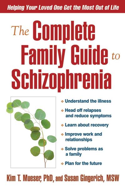 The Complete Family Guide to Schizophrenia