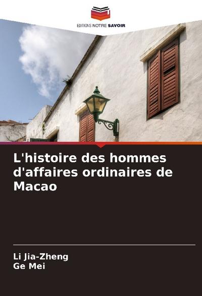 L’histoire des hommes d’affaires ordinaires de Macao