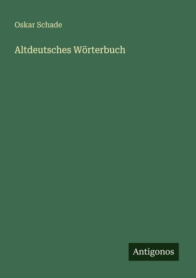 Altdeutsches Wörterbuch