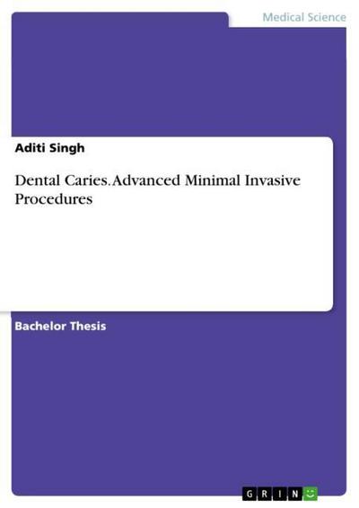 Dental Caries. Advanced Minimal Invasive Procedures