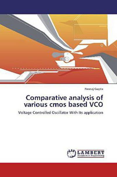 Comparative analysis of various cmos based VCO