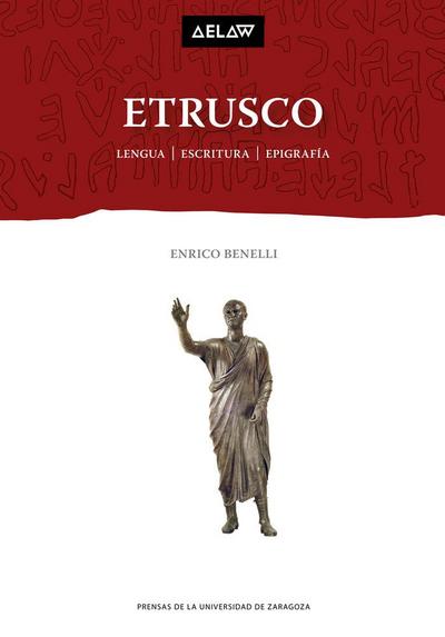 Etrusco : lengua, escritura, epigrafía