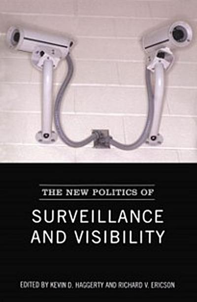 New Politics of Surveillance and Visibility