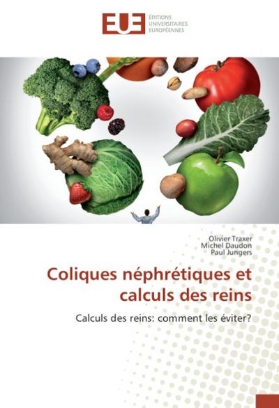 Coliques néphrétiques et calculs des reins