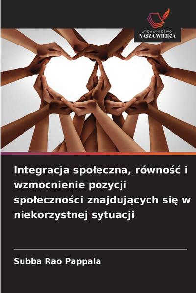 Integracja spo¿eczna, równo¿¿ i wzmocnienie pozycji spo¿eczno¿ci znajduj¿cych si¿ w niekorzystnej sytuacji