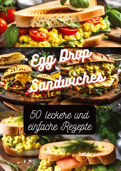 Egg Drop Sandwiches