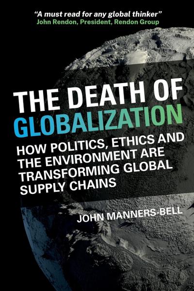 Manners-Bell, J: Death of Globalization