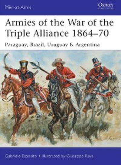 Armies of the War of the Triple Alliance 1864 70