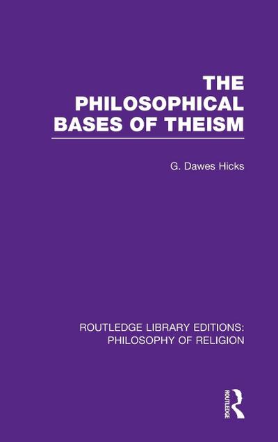 The Philosophical Bases of Theism
