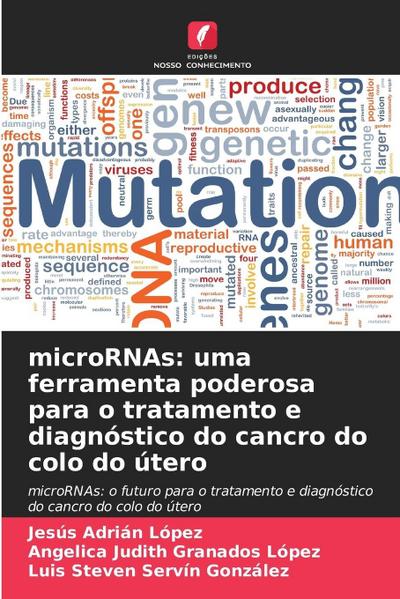 microRNAs: uma ferramenta poderosa para o tratamento e diagnóstico do cancro do colo do útero