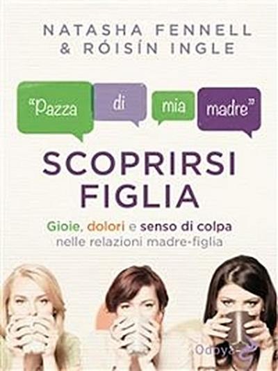 Scoprirsi figlia