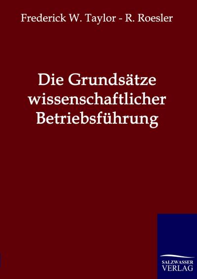 Die Grundsätze wissenschaftlicher Betriebsführung