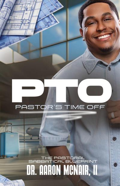 PTO Pastor’s Time Off