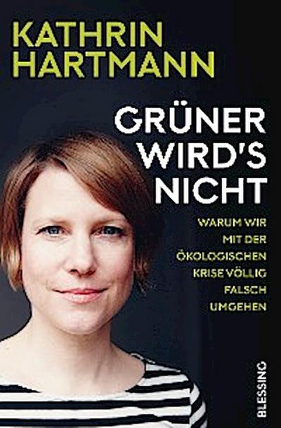 Grüner wird’s nicht