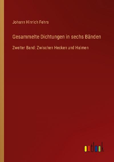 Gesammelte Dichtungen in sechs Bänden
