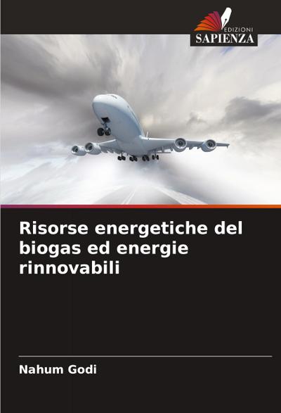 Risorse energetiche del biogas ed energie rinnovabili