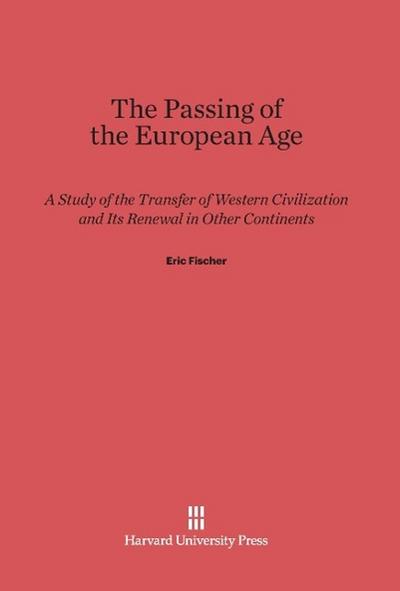 The Passing of the European Age