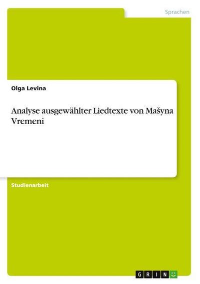 Analyse ausgewählter Liedtexte von Ma¿yna Vremeni