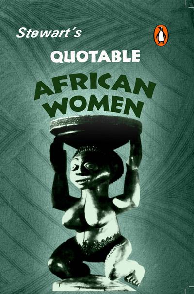 Stewart’s Quotable African Women