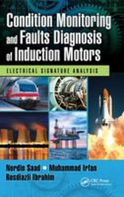 Condition Monitoring and Faults Diagnosis of Induction Motors
